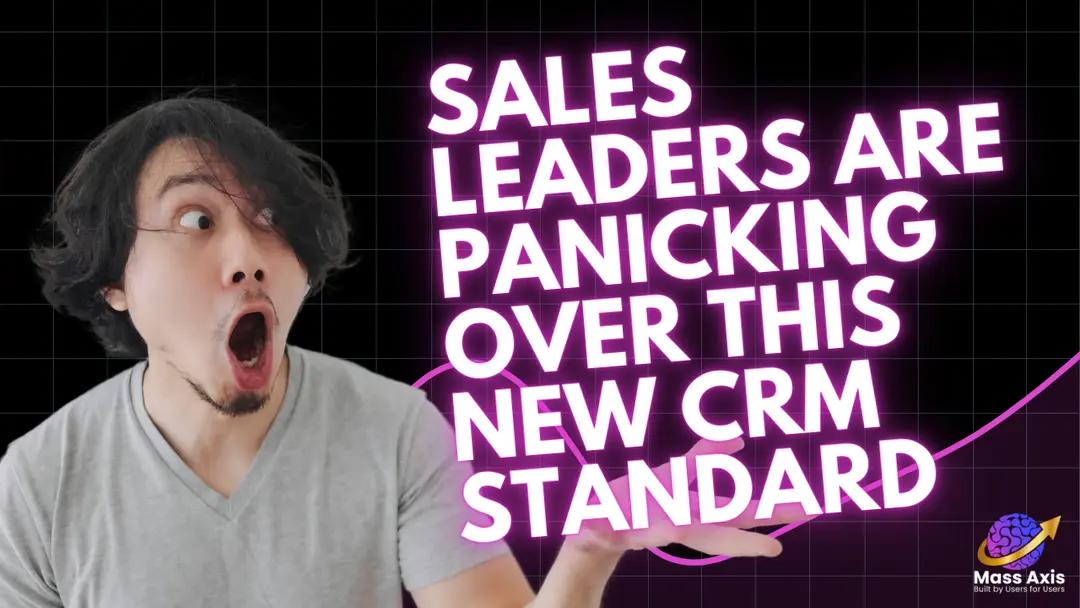 sales-leaders-are-panicking-over-this-new-crm-standard