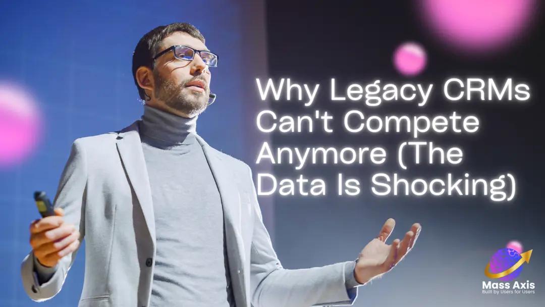 why-legacy-crms-can't-compete-anymore-(the-data-is-shocking)
