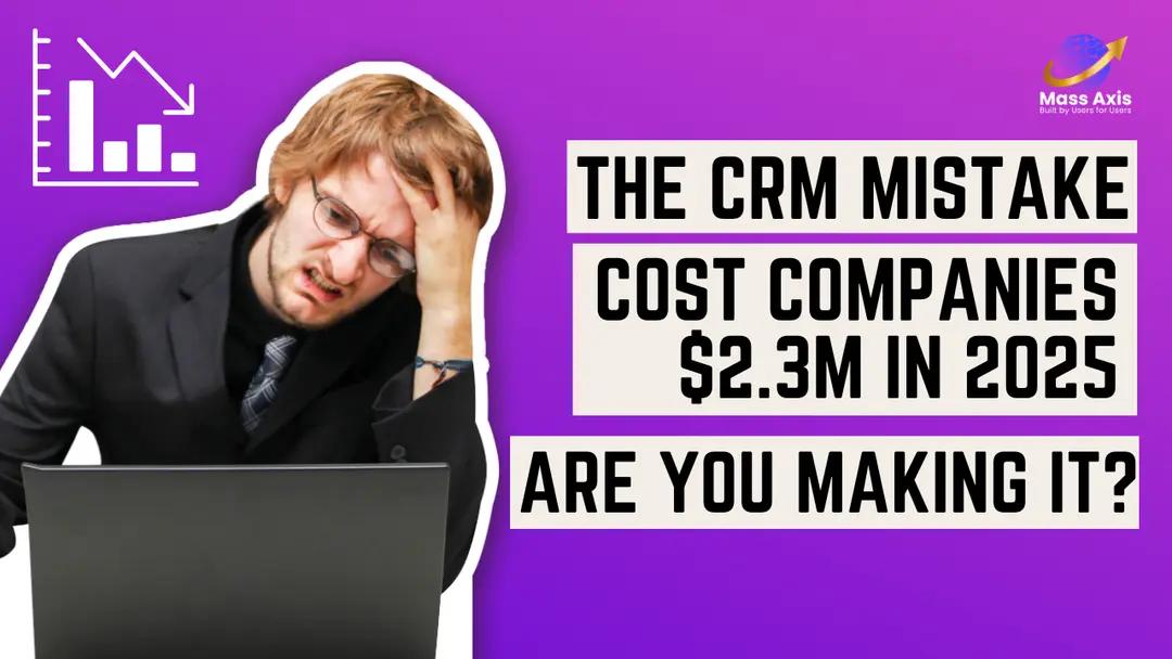 this-crm-mistake-cost-companies-$2.3m-in-2025—are-you-making-it?