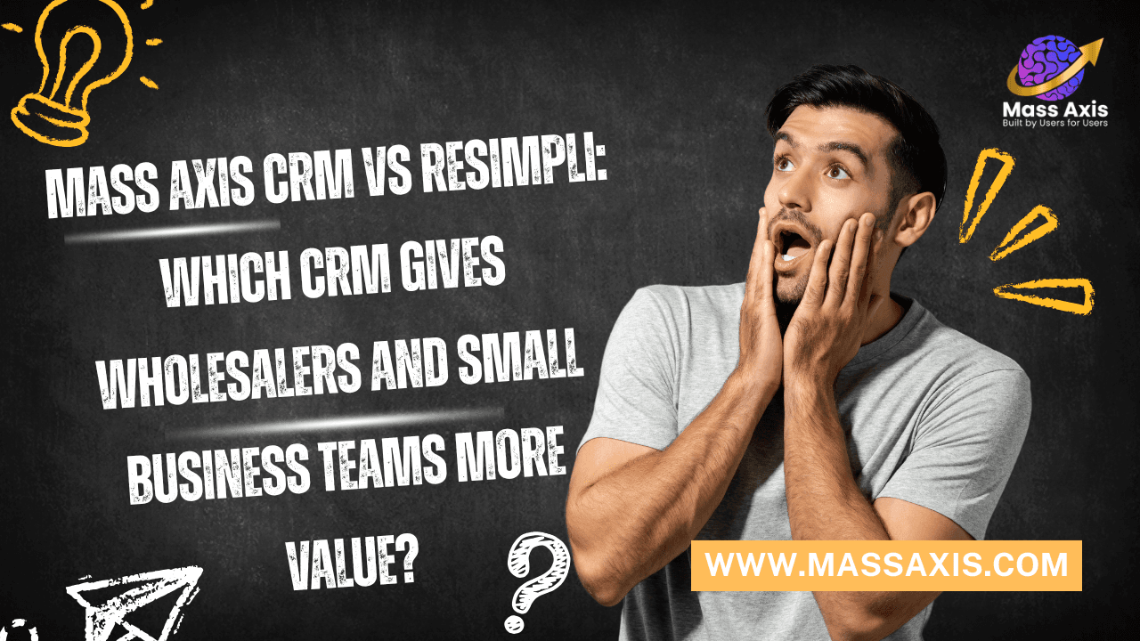 mass-axis-crm-vs-resimpli:-which-crm-gives-wholesalers-and-small-business-teams-more-value?