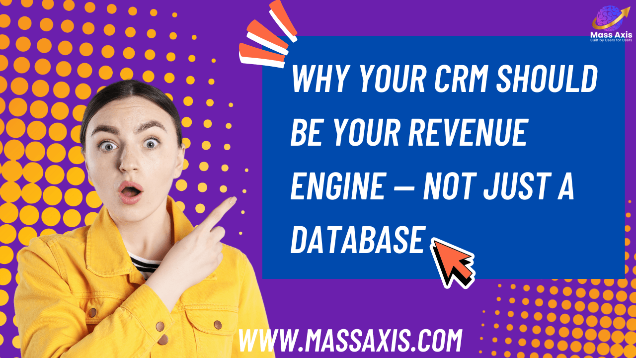 why-your-crm-should-be-your-revenue-engine-—-not-just-a-database